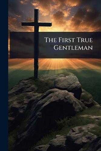 The First True Gentleman