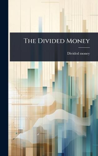 The Divided Money
