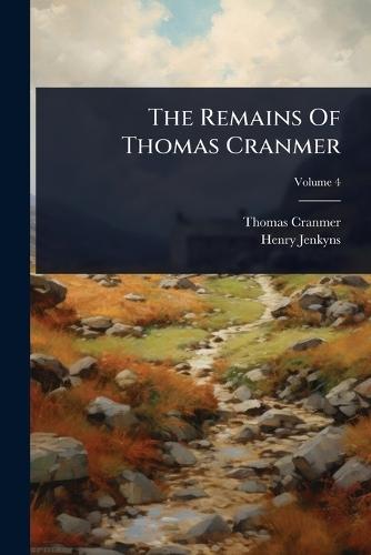 The Remains Of Thomas Cranmer