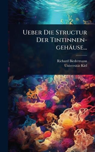 Ueber Die Structur Der Tintinnen-gehäuse...