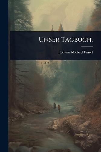 Unser Tagbuch.