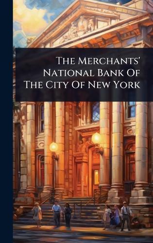 The Merchants' National Bank Of The City Of New York