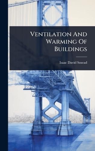 Ventilation And Warming Of Buildings