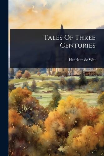 Tales Of Three Centuries