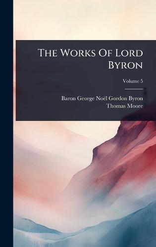 The Works Of Lord Byron
