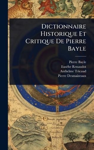 Dictionnaire Historique Et Critique De Pierre Bayle