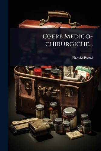 Opere Medico-chirurgiche...