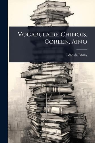 Vocabulaire Chinois, Coreen, Aino