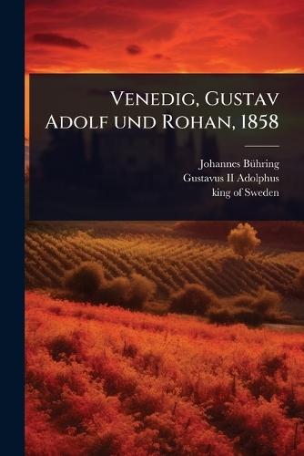 Venedig, Gustav Adolf und Rohan, 1858