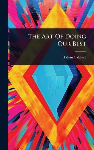 The Art Of Doing Our Best