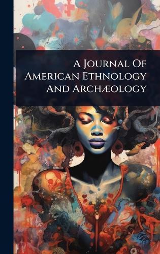 A Journal Of American Ethnology And ArchÃ]ology