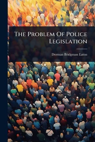 The Problem Of Police Legislation