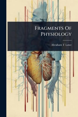 Fragments Of Physiology