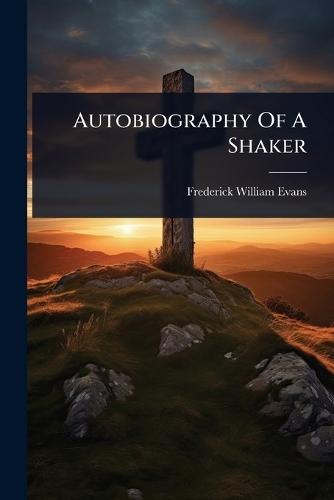 Autobiography Of A Shaker