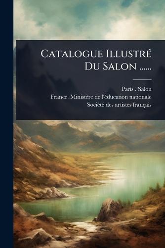 Catalogue IllustrÃ(c) Du Salon ......