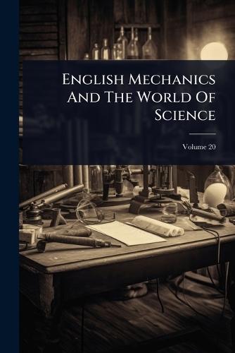 English Mechanics And The World Of Science