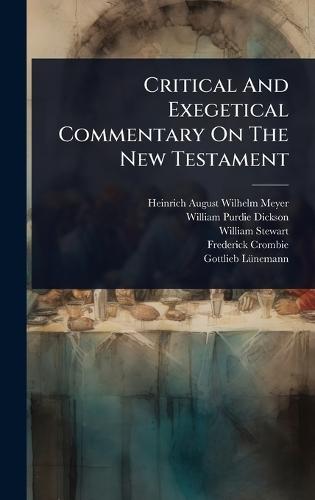 Critical And Exegetical Commentary On The New Testament