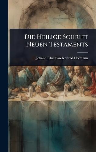 Die Heilige Schrift Neuen Testaments
