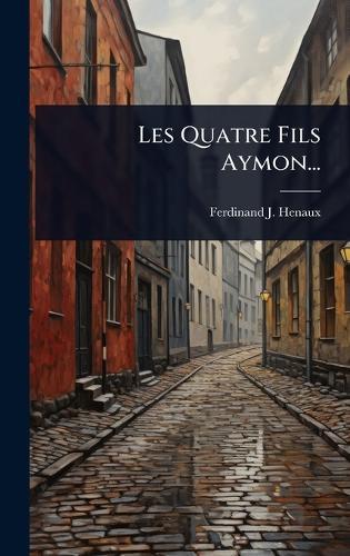 Les Quatre Fils Aymon...