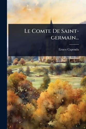 Le Comte De Saint-germain...