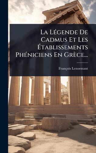 La LÃ(c)gende De Cadmus Et Les Ãtablissements PhÃ(c)niciens En Grèce...