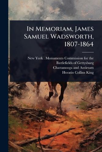 In Memoriam, James Samuel Wadsworth, 1807-1864
