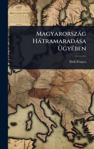 Magyarorszàg Hàtramaradàsa ÃgyÃ(c)ben