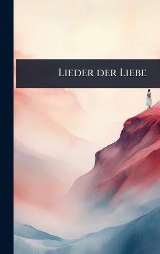 Lieder der Liebe