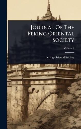 Journal Of The Peking Oriental Society