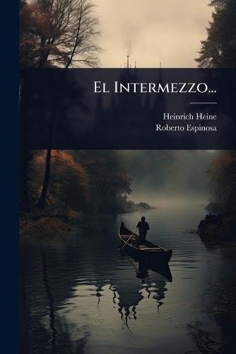 El Intermezzo...