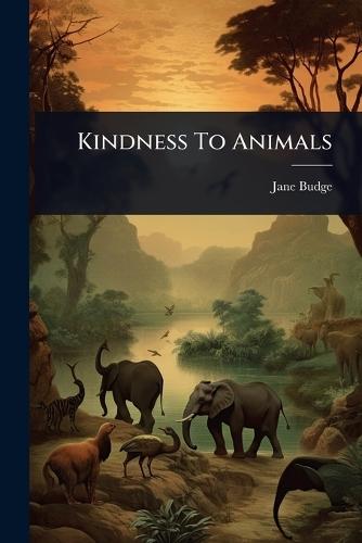 Kindness To Animals