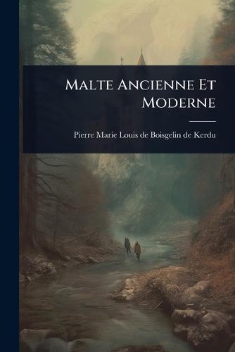Malte Ancienne Et Moderne