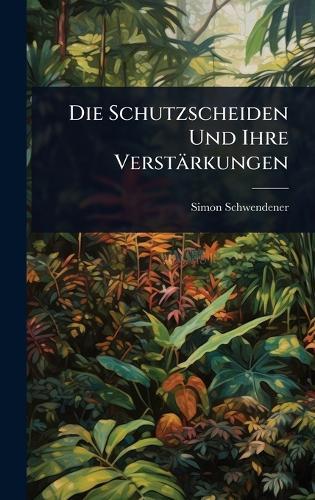 Die Schutzscheiden Und Ihre Verstärkungen