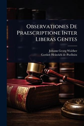 Observationes De Praescriptione Inter Liberas Gentes
