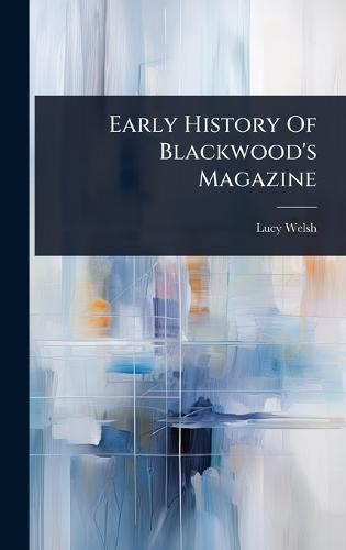 Early History Of Blackwood's Magazine