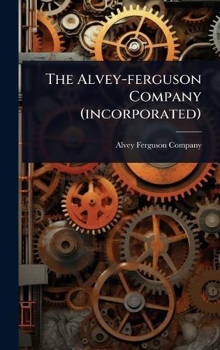 The Alvey-ferguson Company (incorporated)