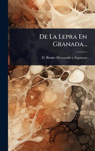 De La Lepra En Granada...