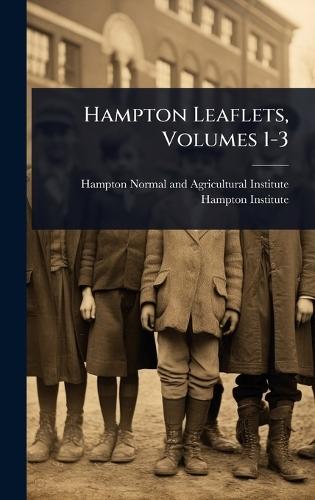 Hampton Leaflets, Volumes 1-3
