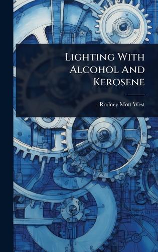 Lighting With Alcohol And Kerosene