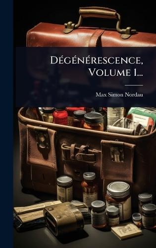 DÃ(c)gÃ(c)nÃ(c)rescence, Volume 1...