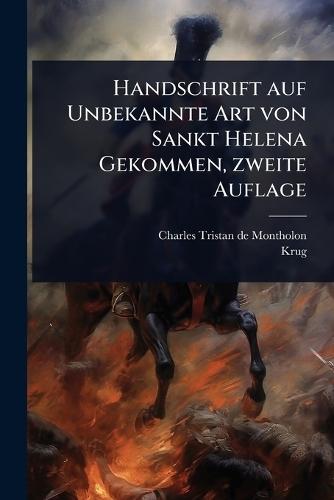 Handschrift auf Unbekannte Art von Sankt Helena Gekommen, zweite Auflage