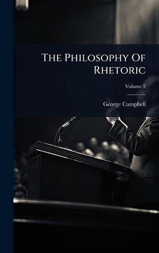 The Philosophy Of Rhetoric