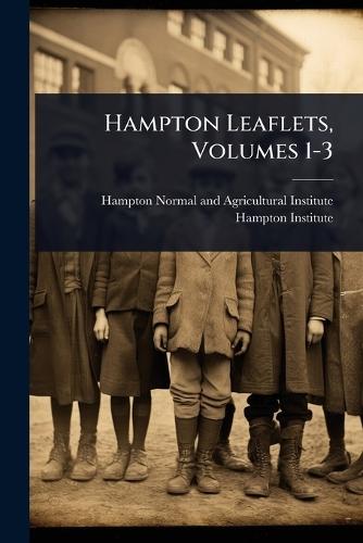 Hampton Leaflets, Volumes 1-3