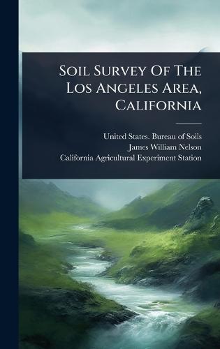 Soil Survey Of The Los Angeles Area, California