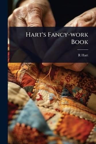 Hart's Fancy-work Book