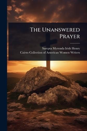 The Unanswered Prayer