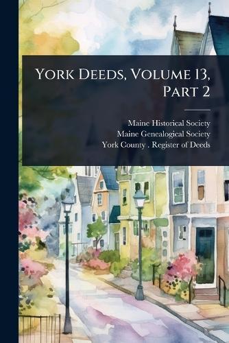 York Deeds, Volume 13, Part 2