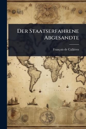 Der Staatserfahrene Abgesandte