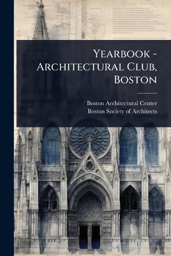 Yearbook - Architectural Club, Boston