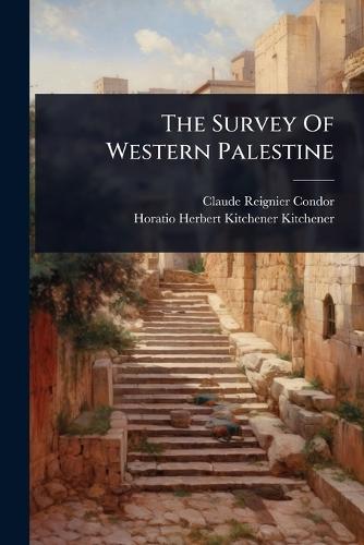The Survey Of Western Palestine